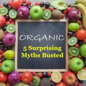 Should I Stick To The Organic Produce Market? 5 Surprising Myths Busted