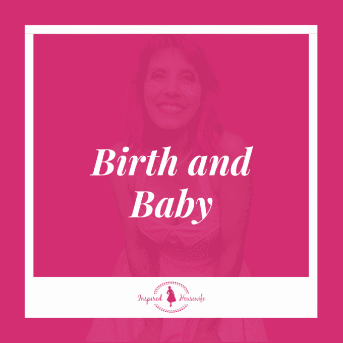 Birth and Baby
